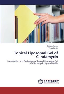 portada Topical Liposomal Gel of Clindamycin: Formulation and Evaluation of Topical Liposomal Gel of Clindamycin Hydrochloride