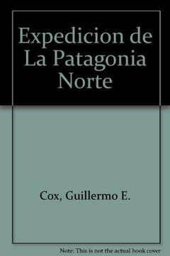 portada Exploracion Patagonia Norte Ed. Continente
