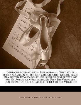 portada deutsches gesangbuch: eine auswahl geistlicher leider aus allen zeiten der christlichen kirche. nach den besten hymnologischen quellen bearb (en Inglés)