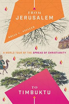 portada From Jerusalem to Timbuktu: A World Tour of the Spread of Christianity (in English)