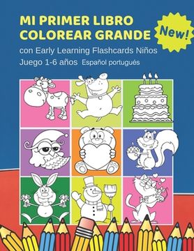 portada Mi Primer Libro Colorear Grande con Early Learning Flashcards Niños Juego 1-6 años Español portugués: Mis primeras palabras tarjetas bebe. Formar pala