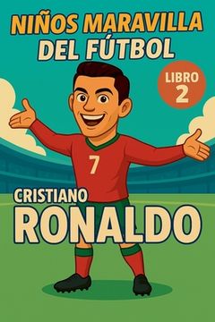 portada Niños Maravilla del Fútbol: Cristiano Ronaldo