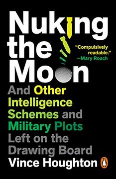 portada Nuking the Moon: And Other Intelligence Schemes and Military Plots Left on the Drawing Board (in English)