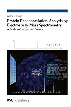 portada Protein Phosphorylation Analysis by Electrospray Mass Spectrometry: A Guide to Concepts and Practice (en Inglés)
