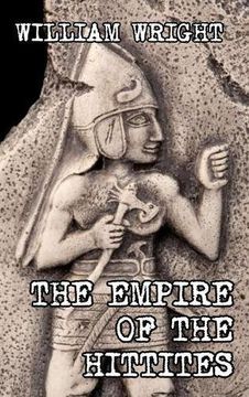 portada The Empire of the Hittites (en Inglés)
