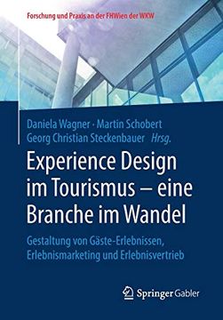 portada Experience Design im Tourismus – Eine Branche im Wandel: Gestaltung von Gäste-Erlebnissen, Erlebnismarketing und Erlebnisvertrieb 