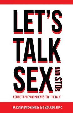 portada Let's Talk Sex And STDs: A Guide to Prepare Parents for "The Talk" (in English)