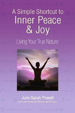 portada A Simple Shortcut to Inner Peace & Joy: Living Your True Nature (in English)