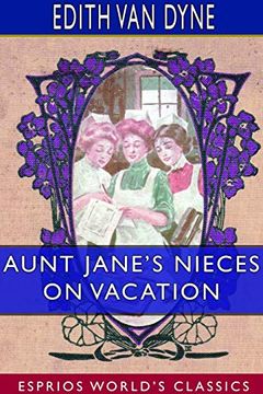 portada Aunt Jane's Nieces on Vacation (Esprios Classics) (en Inglés)