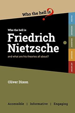 portada Who the Hell is Friedrich Nietzsche? And What is his Philosophy all About? (in English)