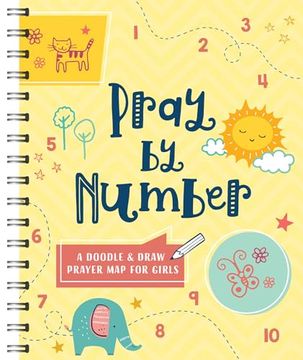 portada Pray by Number (Girls): A Doodle and Draw Prayer map for Girls (Faith Maps) (en Inglés)