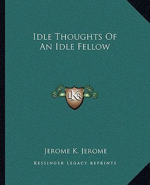 portada idle thoughts of an idle fellow (en Inglés)