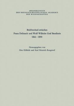 portada Briefwechsel zwischen Franz Delitzsch und Wolf Wilhelm Graf Baudissin: 1866–1890 (Abhandlungen der Rheinisch-Westfälischen Akademie der Wissenschaften) (Volume 43) (German Edition)
