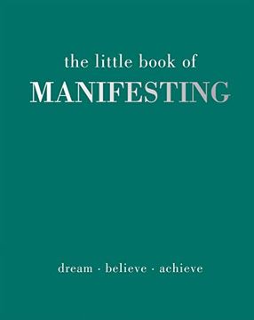portada The Little Book of Manifesting: Dream. Believe. Achieve. (in English)