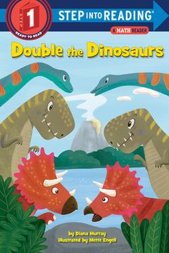 portada Double the Dinosaurs: A Math Reader (Step Into Reading. Step 1) (in English)