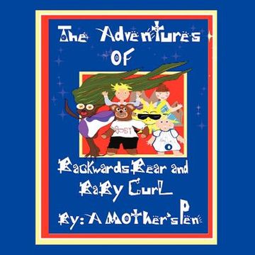 portada the adventures of backwards bear and baby curl (en Inglés)