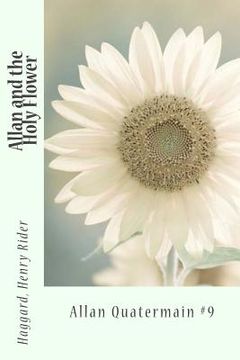 portada Allan and the Holy Flower: Allan Quatermain #9 (en Inglés)