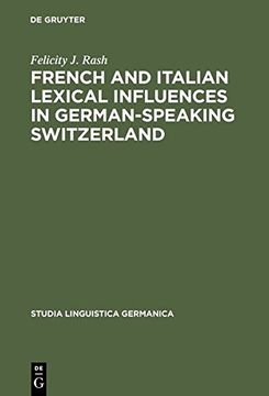 portada French and Italian Lexical Influences in German-Speaking Switzerland: (1550-1650) (Studia Linguistica Germanica)
