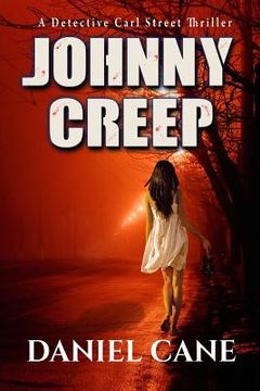 portada Johnny Creep: Detective Carl Street hunts down a brutal serial killer (in English)
