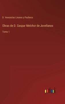 portada Obras de D. Gaspar Melchor de Jovellanos: Tomo 1