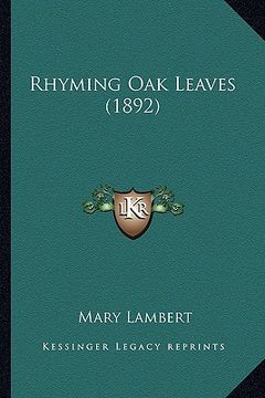 portada rhyming oak leaves (1892) (en Inglés)