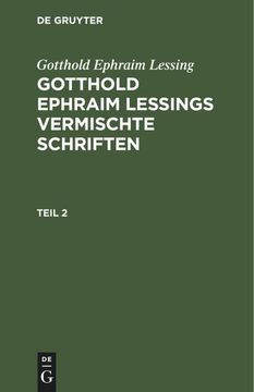 portada Gotthold Ephraim Lessing: Gotthold Ephraim Lessings Vermischte Schriften. Teil 2 (in German)