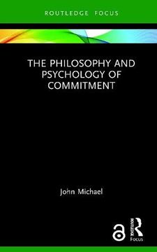 portada The Philosophy and Psychology of Commitment (Routledge Focus on Philosophy) 
