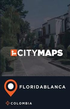 portada City Maps Floridablanca Colombia (in English)