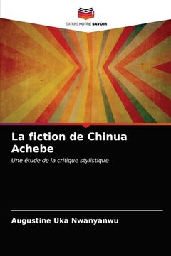 portada La fiction de Chinua Achebe (in French)