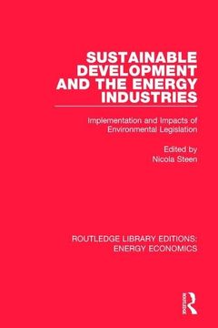 portada Sustainable Development and the Energy Industries: Implementation and Impacts of Environmental Legislation (en Inglés)