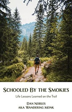 portada Schooled by the Smokies: Life Lessons Learned on the Trail (en Inglés)