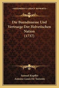 portada Die Buendnuesse Und Vertraege Der Helvetischen Nation (1737) (en Alemán)