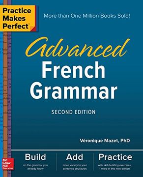 portada Practice Makes Perfect: Advanced French Grammar, Second Edition (en Inglés)