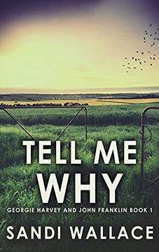 portada Tell me Why: Large Print Hardcover Edition (1) (Georgie Harvey and John Franklin) (in English)