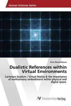 portada Dualistic References within Virtual Environments