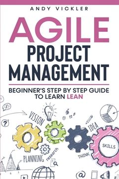 portada Agile Project Management: Beginner's step by step guide to Learn Lean (in English)