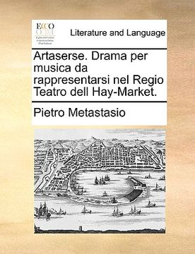 portada artaserse. drama per musica da rappresentarsi nel regio teatro dell hay-market. (en Inglés)