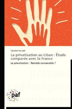 portada La Privatisation Au Liban: Etude Comparee Avec La France
