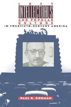 portada left intellectuals and popular culture in twentieth-century america (in English)