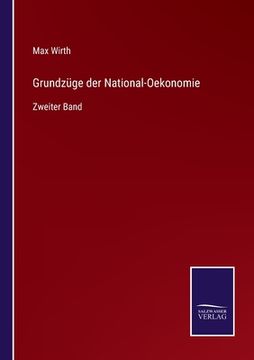 portada Grundzüge der National-Oekonomie: Zweiter Band (en Alemán)