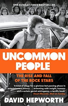 portada Uncommon People: The Rise and Fall of the Rock Stars 1955-1994 (en Inglés)