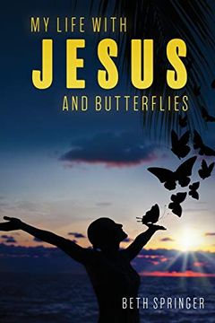 portada My Life With Jesus and Butterflies (en Inglés)