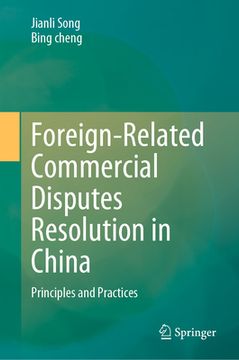 portada Foreign-Related Commercial Disputes Resolution in China: Principles and Practices (en Inglés)