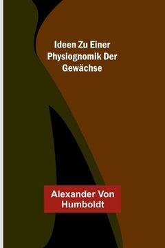 portada Ideen zu einer Physiognomik der Gewächse (in German)