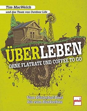 portada Überleben Ohne Flatrate und Coffee to go: Vom Hinterhof-Beet bis zum Bunkerbau