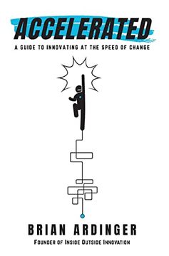 portada Accelerated: A Guide to Innovating at the Speed of Change (en Inglés)