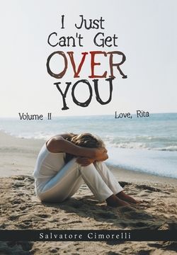 portada I Just Can't Get over You: Volume Ii (en Inglés)
