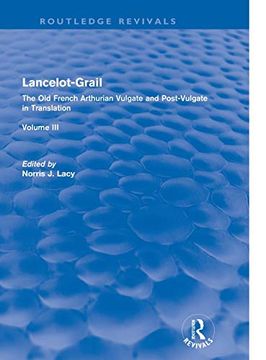 portada Lancelot-Grail: The old French Arthurian Vulgate and Post-Vulgate in Translation (Routledge Revivals: Lancelot-Grail) (en Inglés)