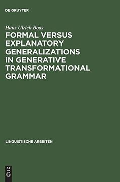 portada Formal Versus Explanatory Generalizations in Generative Transformational Grammar: An Investigation Into Generative Argumentation (en Inglés)