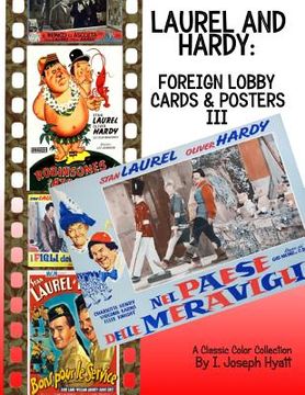 portada Laurel and Hardy: Foreign Lobby Cards and Posters III: A Color Collection (en Inglés)